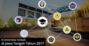 8 Universitas Terbaik di Jawa Tengah Tahun 2017