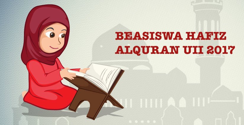 Jadwal Pendaftaran Beasiswa Hafiz Alquran Gelombang Dua UII!